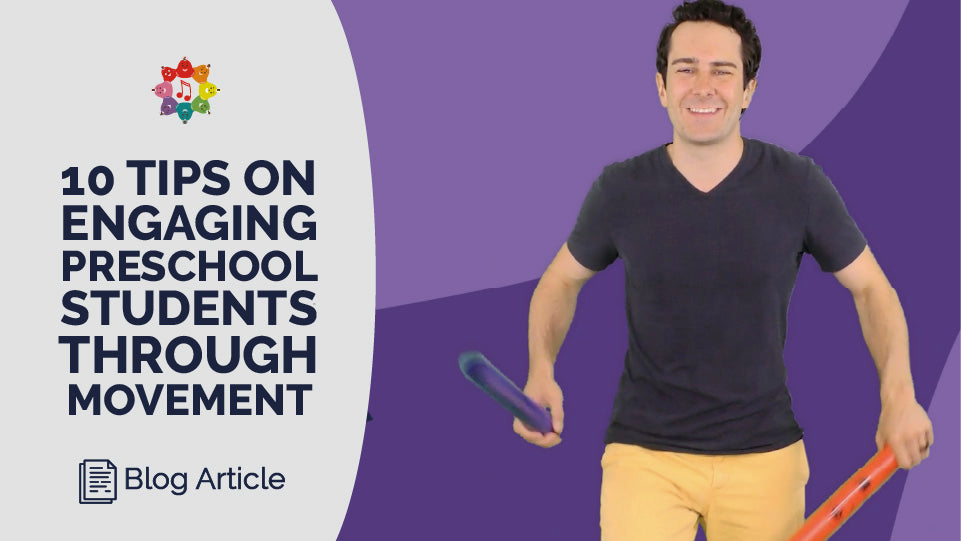 10 Tips On Engaging Preschool Music Students Through Movement
