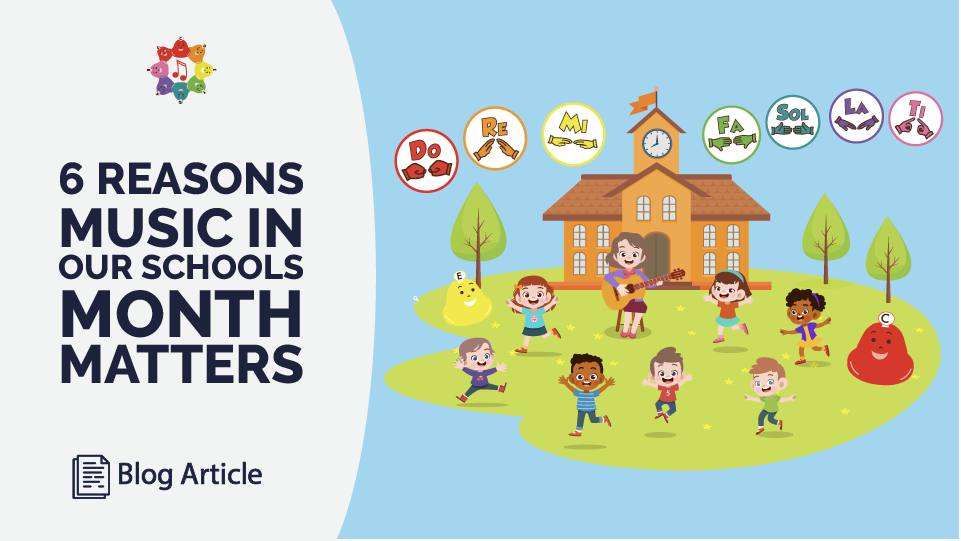 6 Reasons Music In Our Schools Month Matters