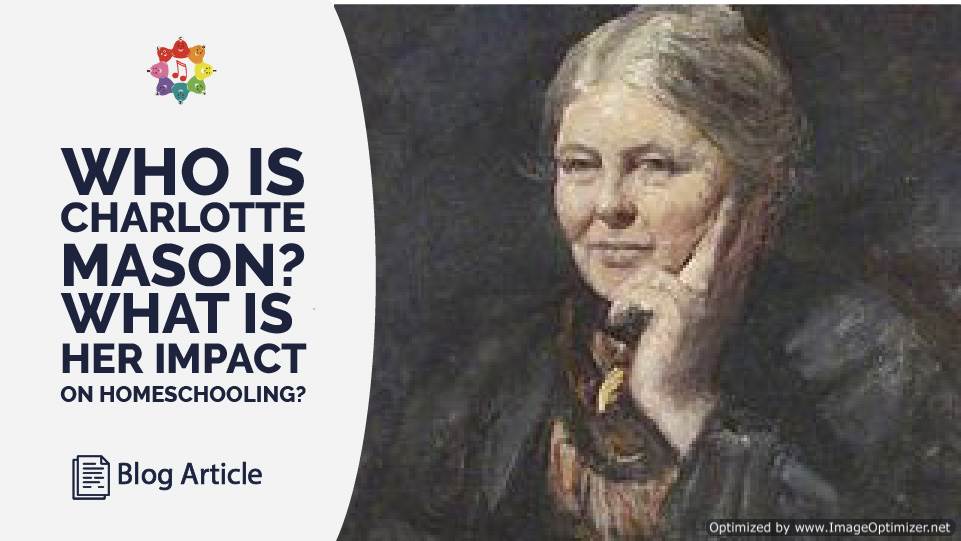 Who Is Charlotte Mason What Is Her Impact On Homeschooling And Music